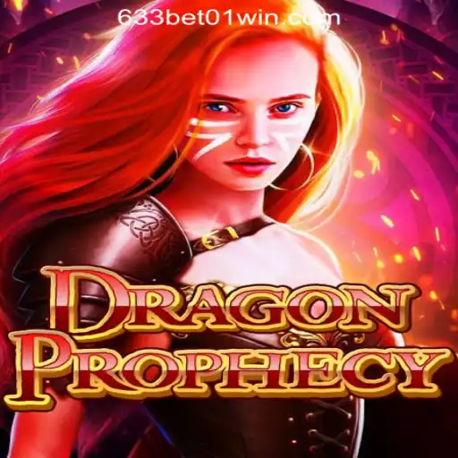 DragonProphecy: A New Era in Fantasy Gaming with 633Bet01